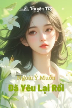 Bìa truyện Ngoài Ý Muốn Đã Yêu Lại Rồi với hình ảnh cặp đôi hiện đại