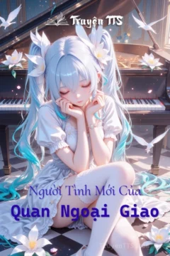Bìa truyện Người Tình Mới Của Quan Ngoại Giao