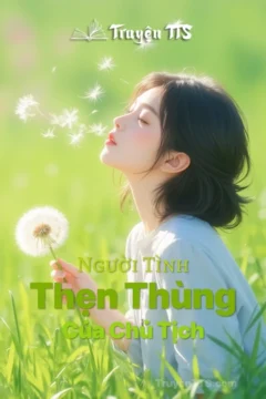 Bìa truyện Người Tình Thẹn Thùng Của Chủ Tịch