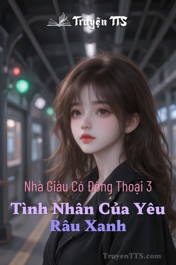 Nhà Giàu Có Đồng Thoại 3 Tình Nhân Của Yêu Râu Xanh