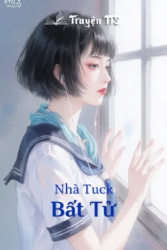 Bìa sách Nhà Tuck Bất Tử với hình ảnh gia đình Tuck và cô bé Winnie Foster bên dòng suối bí ẩn.