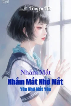 Bìa truyện Nhắm Mắt Nhớ Mắt Yêu