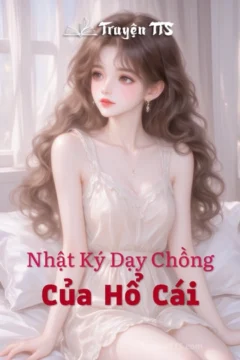 Bìa truyện Nhật Ký Dạy Chồng Của Hổ Cái với hình ảnh cô gái mạnh mẽ và chàng trai bí ẩn.