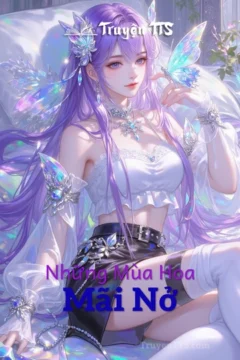 Bìa truyện "Những Mùa Hoa Mãi Nở" của tác giả Đan.