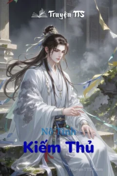 Ảnh bìa truyện Nô Tình Kiếm Thủ - hình ảnh một Kiếm Thủ với kiếm và cảnh vật cổ trang.
