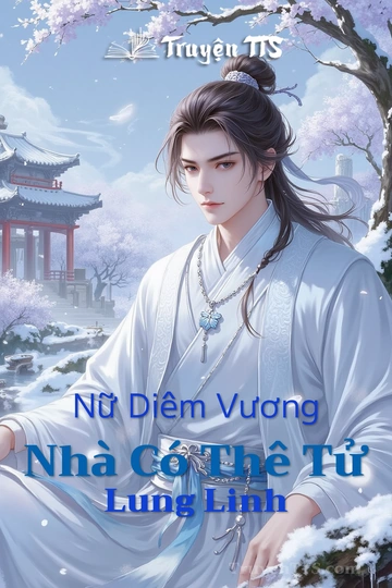 Nữ Diêm Vương Nhà Có Thê Tử Lung Linh