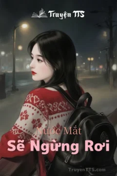 Bìa truyện "Nước Mắt Sẽ Ngừng Rơi" với hình ảnh nhân vật chính