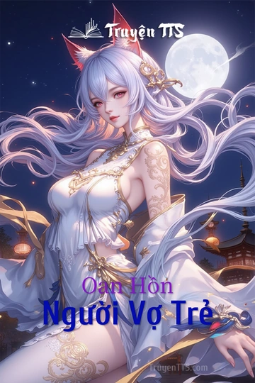 Oan Hồn Người Vợ Trẻ