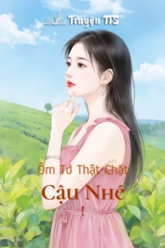 Bìa truyện "Ôm Tớ Thật Chặt Cậu Nhé !" với hình ảnh nhân vật chính và hai người bạn thân.