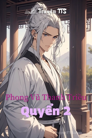 Phong Vũ Thanh Triều Quyển 2
