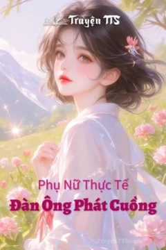 Bìa truyện Phụ Nữ Thực Tế , Đàn Ông Phát Cuồng