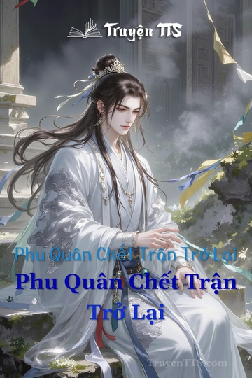 Phu Quân Chết Trận Trở Lại Phu Quân Chết Trận Trở Lại