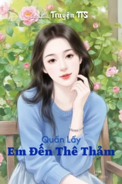 Bìa truyện "Em Đến Thê Thảm" với hình ảnh nhân vật chính Tiểu Nguyệt và Mặc Khuê.