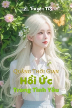 Bìa truyện Hồi Ức: Quãng Thời Gian Trong Tình Yêu