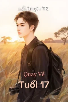 Bìa truyện 'Quay Về Tuổi 17' với hình ảnh cặp đôi trẻ trong bối cảnh hiện đại.