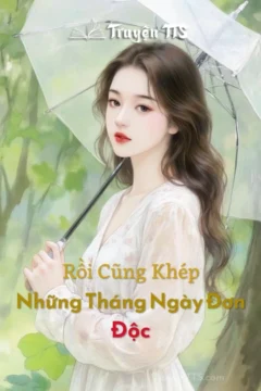 Bìa sách "Rồi Cũng Khép Những Tháng Ngày Đơn Độc" với hình ảnh lãng mạn.