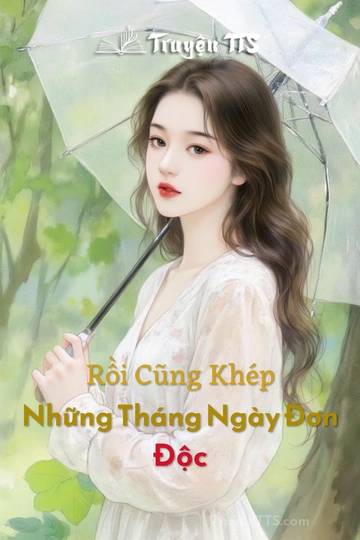 Rồi Cũng Khép Những Tháng Ngày Đơn Độc