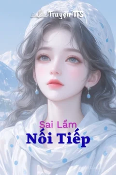 Bìa truyện "Sai Lầm Nối Tiếp" với hình ảnh hai nhân vật chính đối diện nhau.