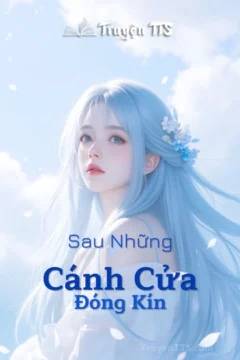 Bìa truyện "Sau Những Cánh Cửa Đóng Kín" với hình ảnh lãng mạn, kịch tính.