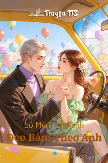 Số Mệnh Đã Định Đeo Bám Theo Anh