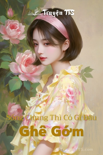 Sống Chung Thì Có Gì Đâu Ghê Gớm