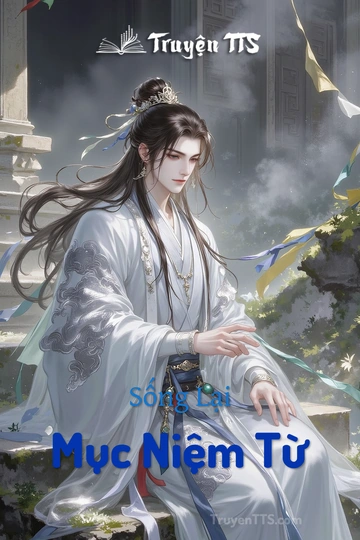 Sống Lại Mục Niệm Từ