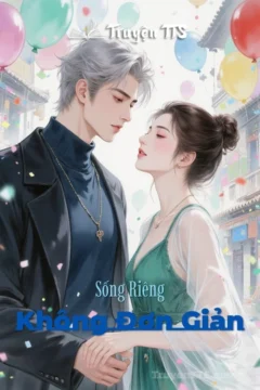 Bìa truyện Sống Riêng Không Đơn Giản với hình ảnh cặp đôi hạnh phúc.