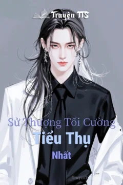 Bìa truyện Tiểu Thụ Mạnh Mẽ Nhất Trong Lịch Sử