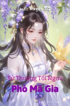 Bìa truyện Sử Thượng Tối Ngưu Phò Mã Gia với nhân vật Trần Thế Mỹ