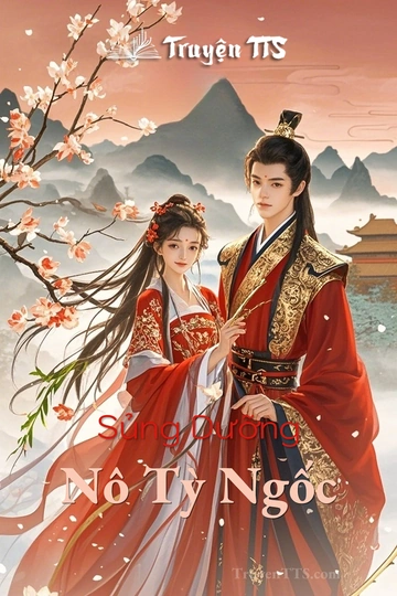 Sủng Dưỡng Nô Tỳ Ngốc