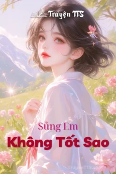 Bìa truyện Sủng Em Không Tốt Sao