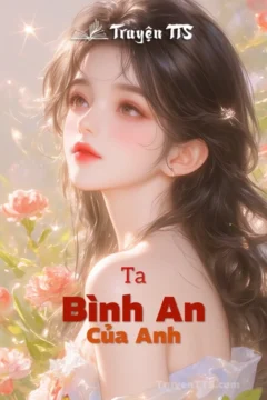 Bình An Của Anh - Ảnh bìa truyện tình yêu hiện đại