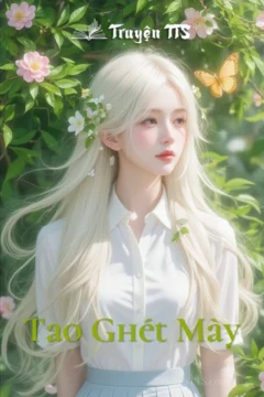 Bìa truyện "Tao Ghét Mày" với hình ảnh cô gái trẻ trung và năng động.