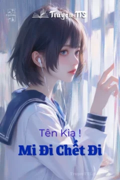 Bìa truyện Tên Kia ! Mi Đi Chết Đi ! với nhân vật Tiểu Nhi