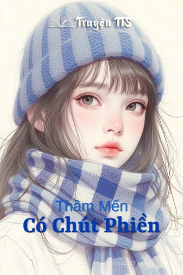Thầm Mến Có Chút Phiền