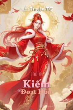 Bìa truyện Thánh Kiếm Đoạt Hồn với hình ảnh nhân vật chính cầm kiếm giữa trận chiến.