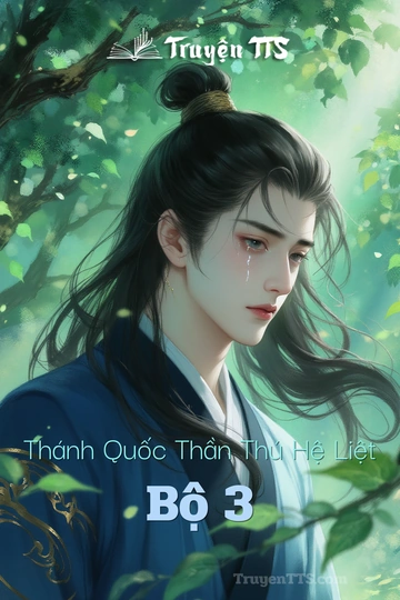 Thánh Quốc Thần Thú Hệ Liệt Bộ 3