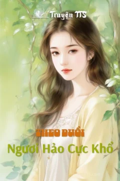 Bìa truyện Theo Đuổi Ngươi Hảo Cực Khổ