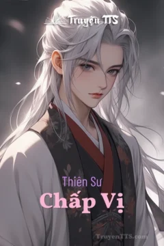Bìa truyện Thiên Sư Chấp Vị, minh họa nhân vật Thiên Sư và thế giới linh dị hiện đại.
