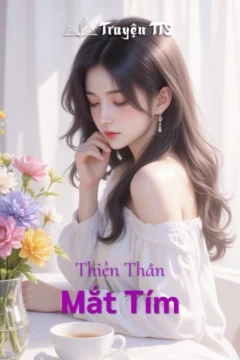 Bìa truyện Thiên Thần Mắt Tím với hình ảnh cô gái có đôi mắt tím bí ẩn và chàng trai ma cà rồng quyền lực.