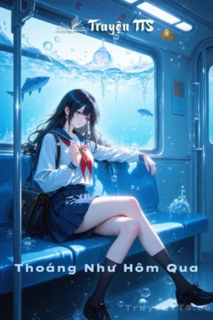 Hình ảnh bìa truyện Thoáng Như Hôm Qua: Một cô gái mơ mộng về chàng trai trong đồng phục học sinh giữa khung cảnh hỗn loạn.