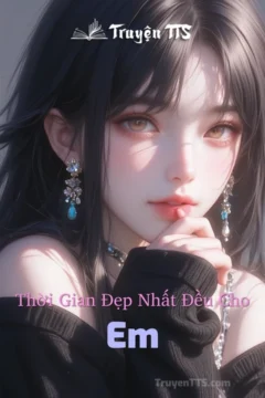Bìa truyện Thời Gian Đẹp Nhất Đều Cho Em với hình ảnh Lục Tác Viễn và nhân vật nữ chính trong bối cảnh hiện đại.