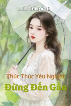 Bìa truyện Thúc Thúc Yêu Nghiệt Đừng Đến Gần