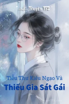 Bìa truyện Tiểu Thư Kiêu Ngạo Và Thiếu Gia Sát Gái