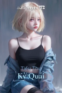 Bìa truyện Tiểu Thư Kỳ Quái với hình ảnh cô gái trẻ lạc lõng.