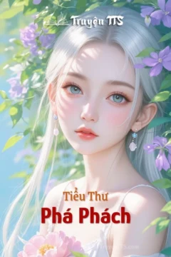 Bìa truyện Tiểu Thư Phá Phách với hình ảnh cô gái xinh đẹp, hiện đại.