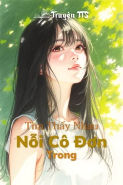 Bìa sách Tìm Thấy Nhau Trong Nỗi Cô Đơn