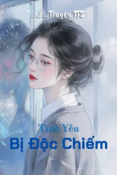 Ảnh bìa truyện Tình Yêu Bị Độc Chiếm, thể hiện sự bá đạo trong tình yêu của nam chính.