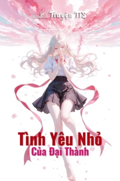 Ảnh bìa truyện Tình Yêu Nhỏ Của Đại Thành, thể hiện mối quan hệ hài hước của cặp đôi chính.