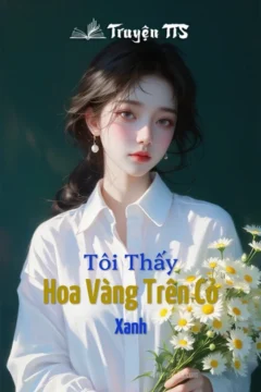 Bìa sách Tôi Thấy Hoa Vàng Trên Cỏ Xanh